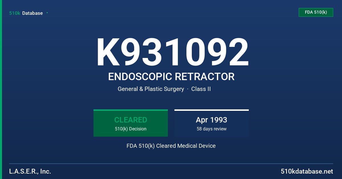 K931092 ENDOSCOPIC RETRACTOR FDA 510(k) Cleared Medical Device