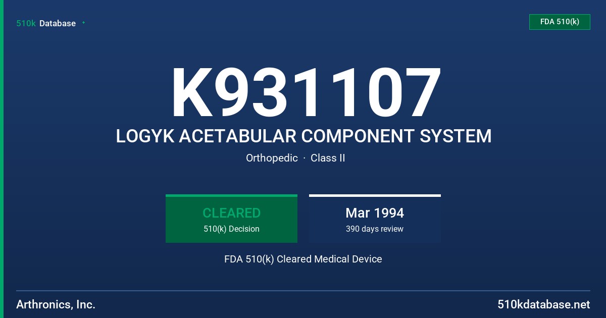 K931107 LOGYK ACETABULAR COMPONENT SYSTEM FDA 510(k) Cleared Medical Device