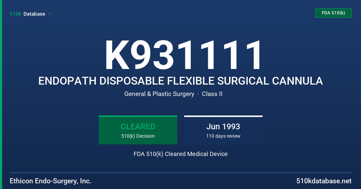 K931111 ENDOPATH DISPOSABLE FLEXIBLE SURGICAL CANNULA FDA 510(k) Cleared Medical Device