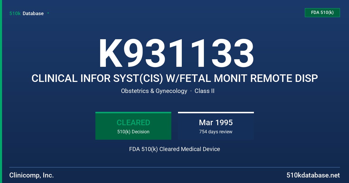 K931133 CLINICAL INFOR SYST(CIS) W/FETAL MONIT REMOTE DISP FDA 510(k) Cleared Medical Device