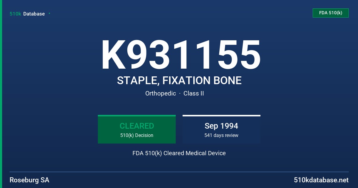 K931155 STAPLE, FIXATION BONE FDA 510(k) Cleared Medical Device