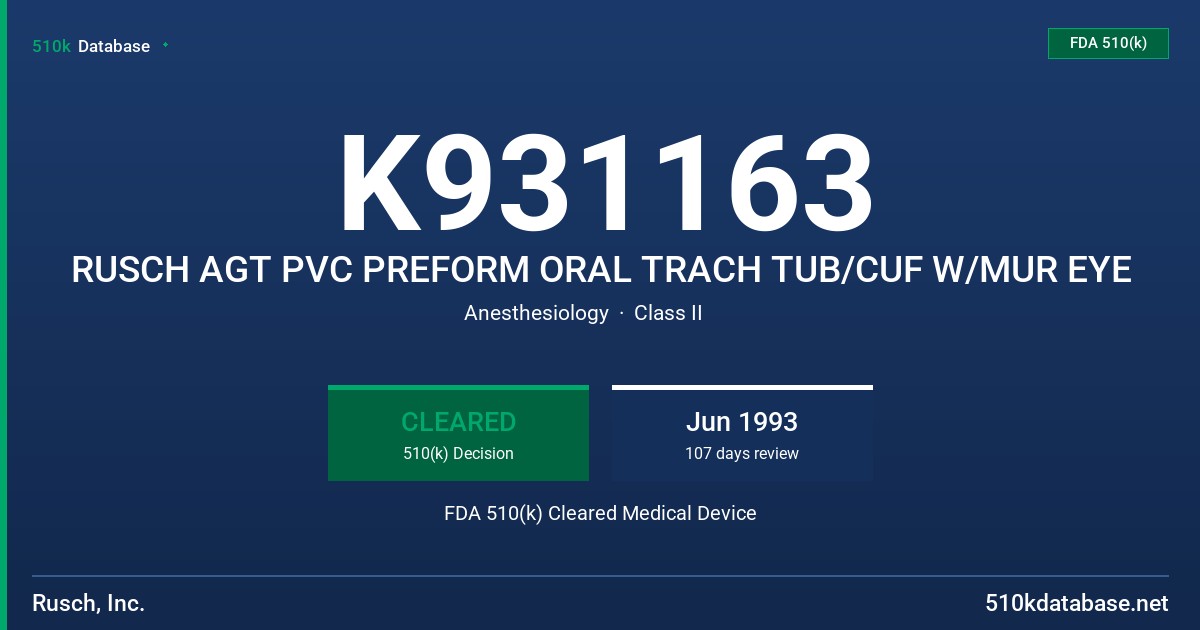 K931163 RUSCH AGT PVC PREFORM ORAL TRACH TUB/CUF W/MUR EYE FDA 510(k) Cleared Medical Device