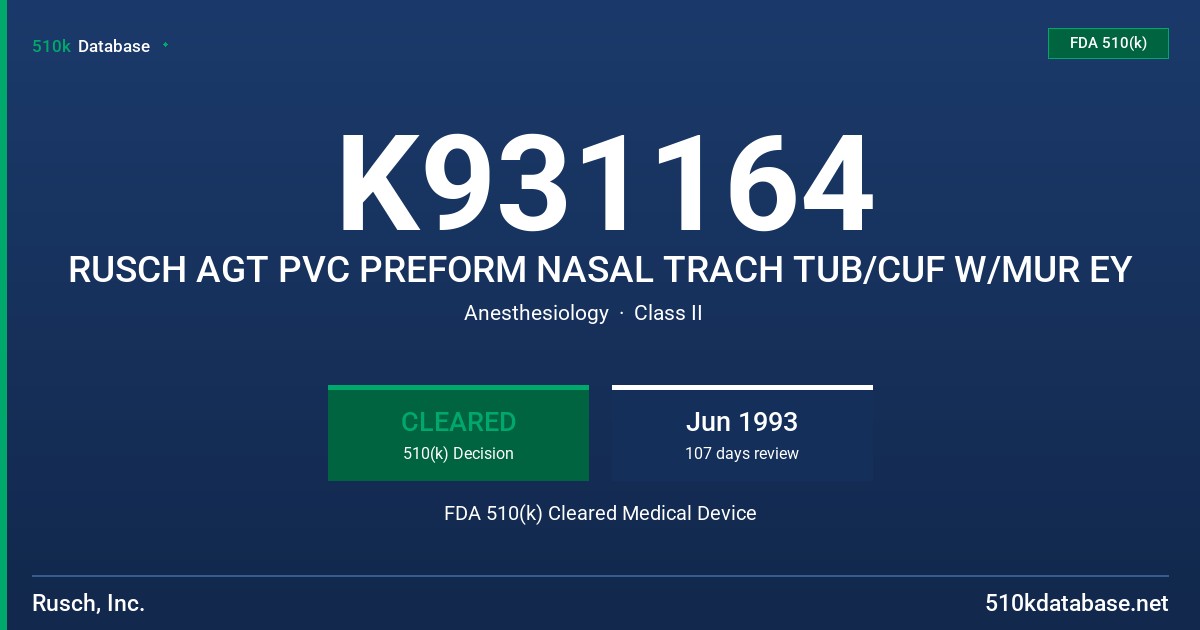 K931164 RUSCH AGT PVC PREFORM NASAL TRACH TUB/CUF W/MUR EY FDA 510(k) Cleared Medical Device