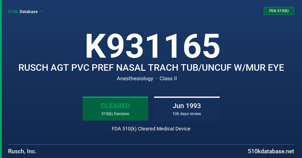 K931165 RUSCH AGT PVC PREF NASAL TRACH TUB/UNCUF W/MUR EYE FDA 510(k) Cleared Medical Device