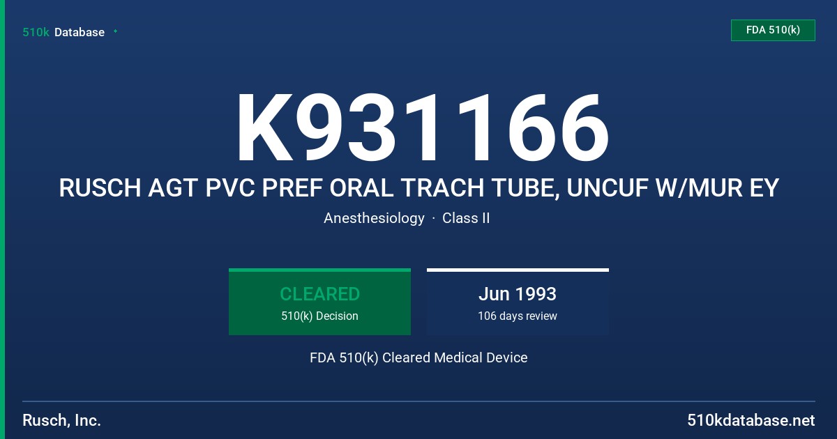 K931166 RUSCH AGT PVC PREF ORAL TRACH TUBE, UNCUF W/MUR EY FDA 510(k) Cleared Medical Device