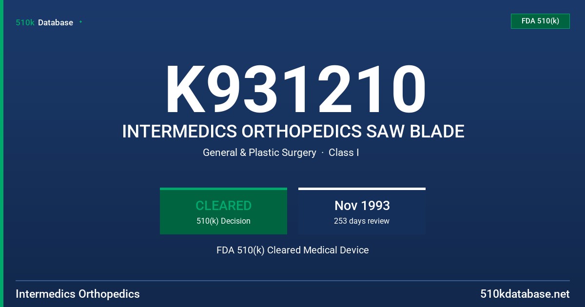 K931210 INTERMEDICS ORTHOPEDICS SAW BLADE FDA 510(k) Cleared Medical Device