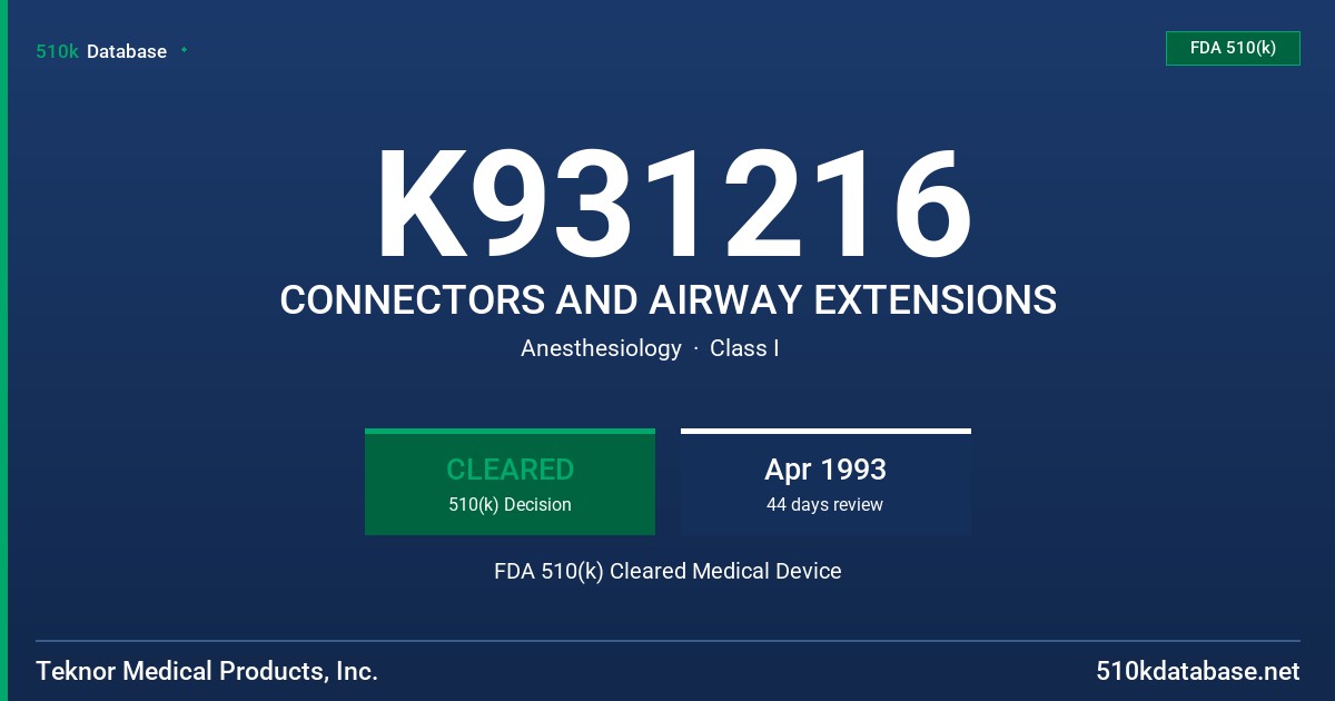 K931216 CONNECTORS AND AIRWAY EXTENSIONS FDA 510(k) Cleared Medical Device