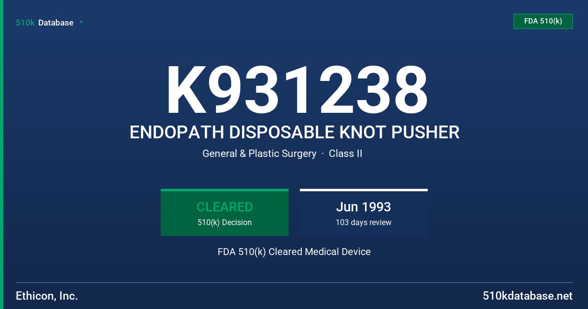 K931238 ENDOPATH DISPOSABLE KNOT PUSHER FDA 510(k) Cleared Medical Device