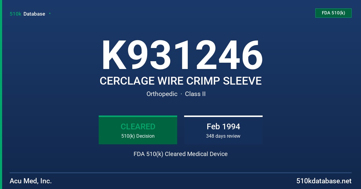 K931246 CERCLAGE WIRE CRIMP SLEEVE FDA 510(k) Cleared Medical Device