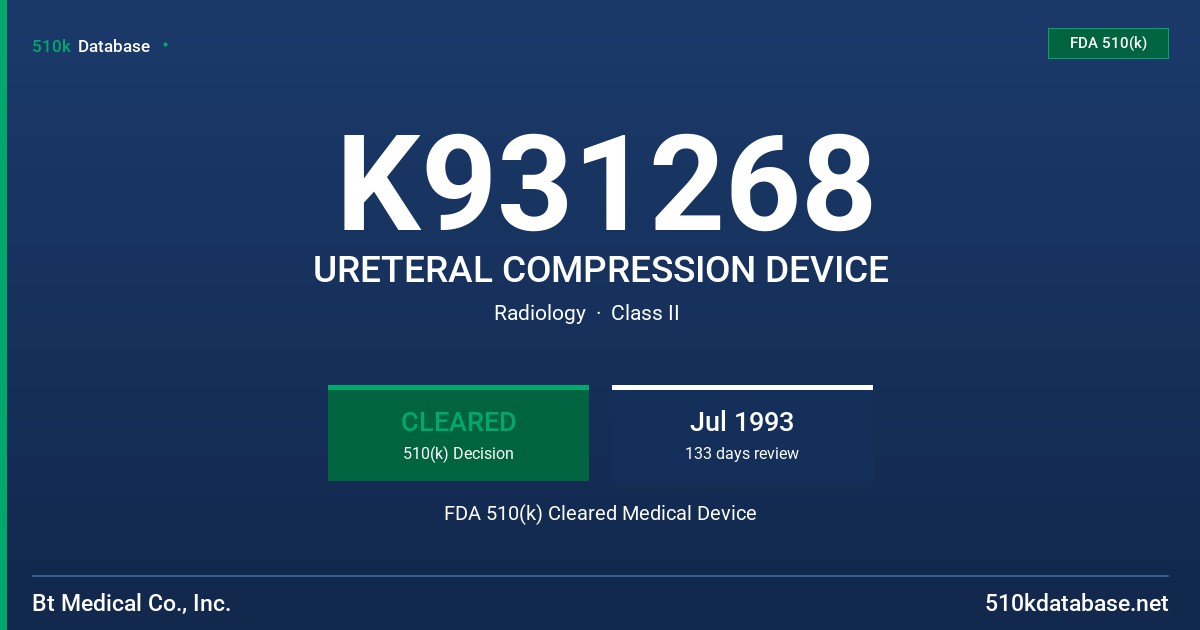 K931268 URETERAL COMPRESSION DEVICE FDA 510(k) Cleared Medical Device