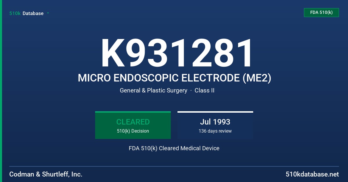 K931281 MICRO ENDOSCOPIC ELECTRODE (ME2) FDA 510(k) Cleared Medical Device