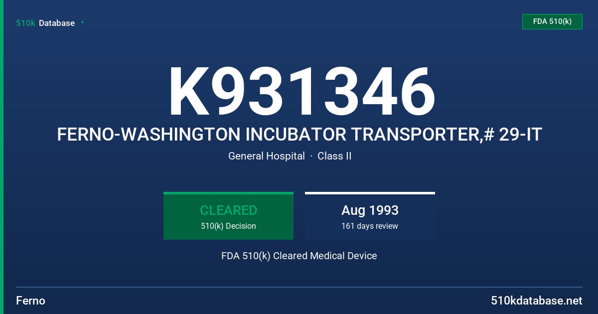 K931346 FERNO-WASHINGTON INCUBATOR TRANSPORTER,# 29-IT FDA 510(k) Cleared Medical Device