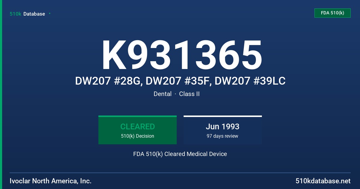 K931365 DW207 #28G, DW207 #35F, DW207 #39LC FDA 510(k) Cleared Medical Device