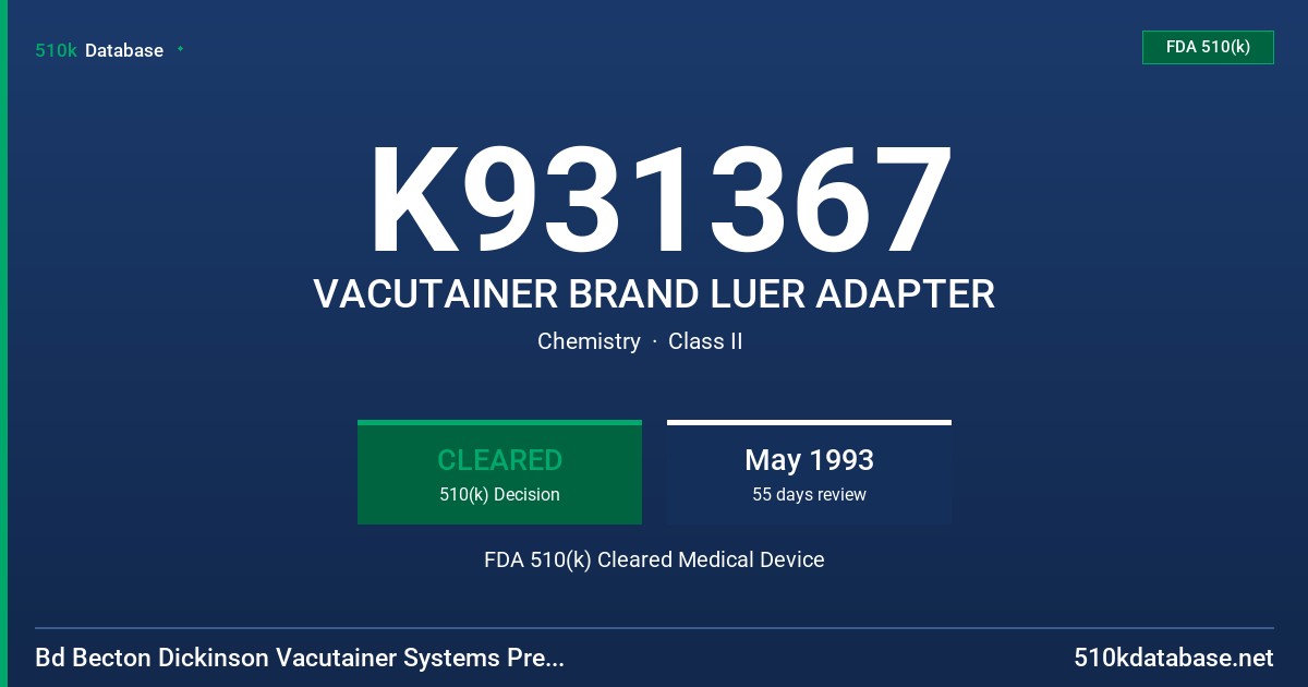 K931367 VACUTAINER BRAND LUER ADAPTER FDA 510(k) Cleared Medical Device