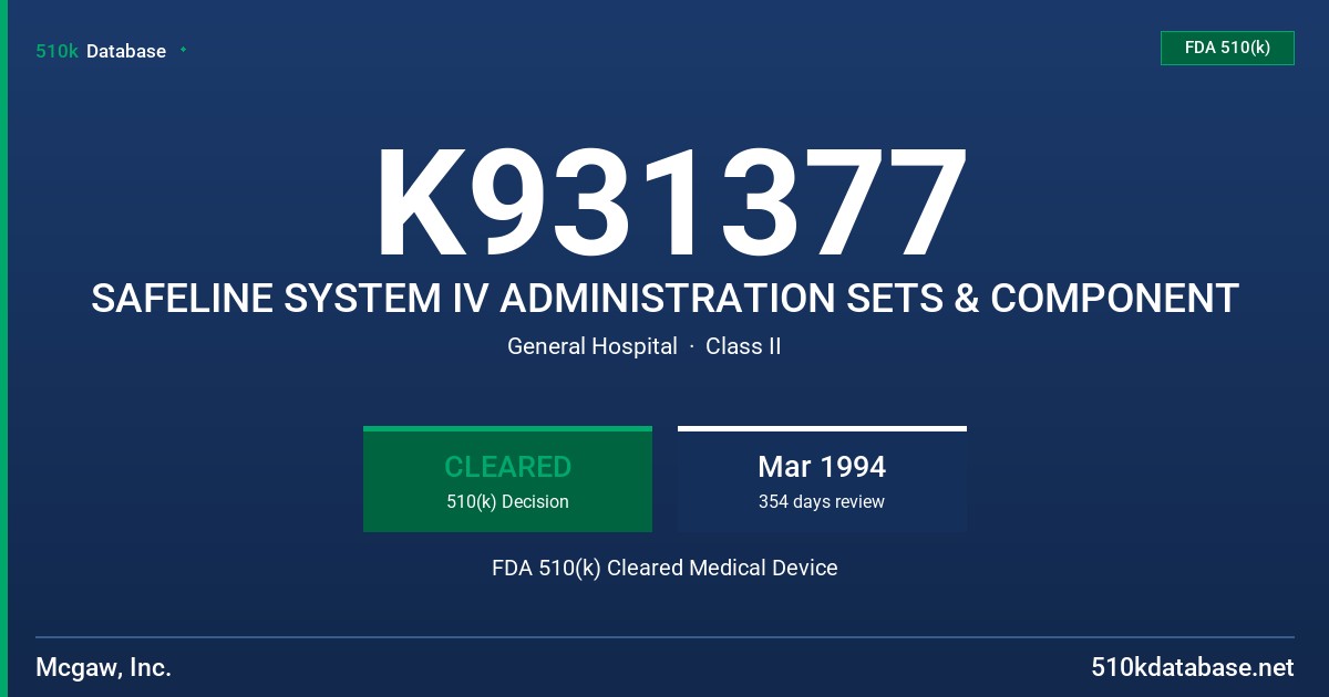 K931377 SAFELINE SYSTEM IV ADMINISTRATION SETS & COMPONENT FDA 510(k) Cleared Medical Device