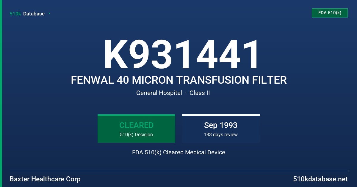 K931441 FENWAL 40 MICRON TRANSFUSION FILTER FDA 510(k) Cleared Medical Device