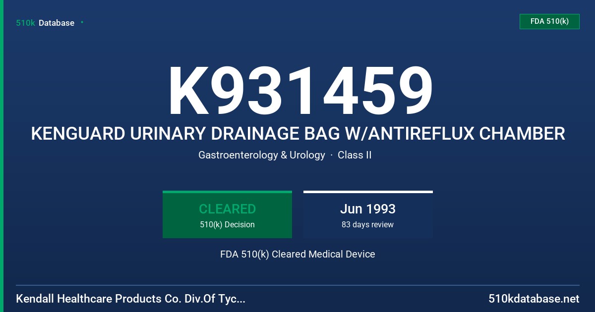 K931459 KENGUARD URINARY DRAINAGE BAG W/ANTIREFLUX CHAMBER FDA 510(k) Cleared Medical Device