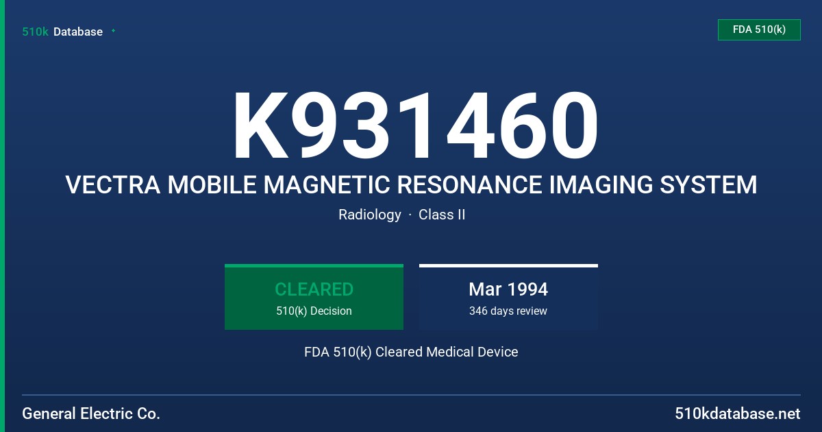 K931460 VECTRA MOBILE MAGNETIC RESONANCE IMAGING SYSTEM FDA 510(k) Cleared Medical Device
