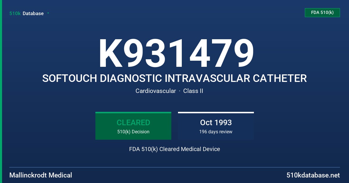 K931479 SOFTOUCH DIAGNOSTIC INTRAVASCULAR CATHETER FDA 510(k) Cleared Medical Device