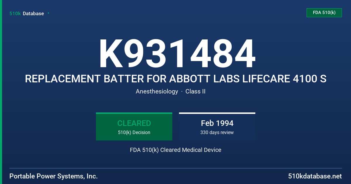 K931484 REPLACEMENT BATTER FOR ABBOTT LABS LIFECARE 4100 S FDA 510(k) Cleared Medical Device