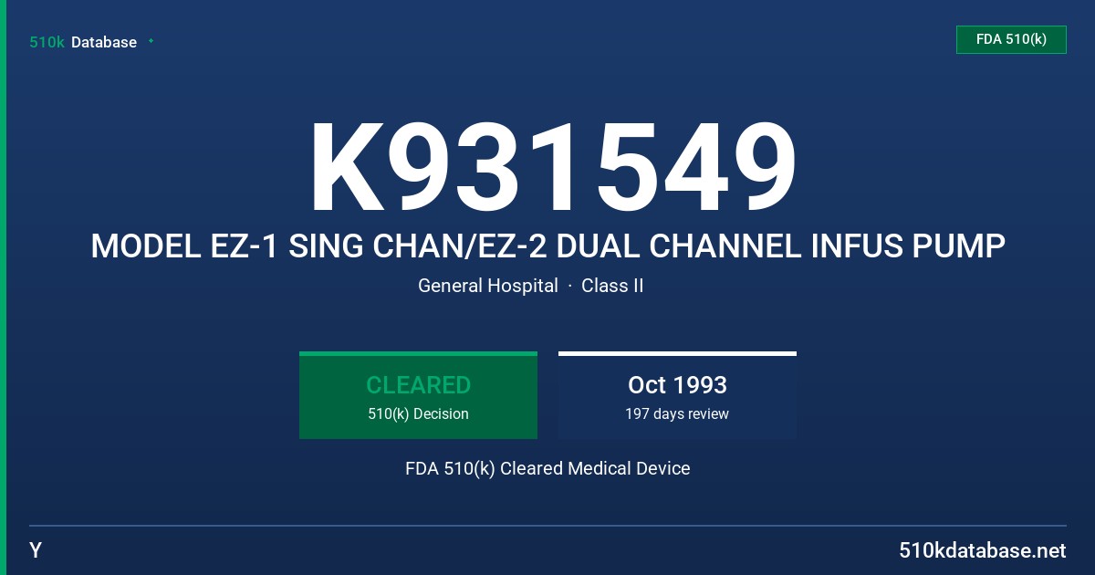 K931549 MODEL EZ-1 SING CHAN/EZ-2 DUAL CHANNEL INFUS PUMP FDA 510(k) Cleared Medical Device