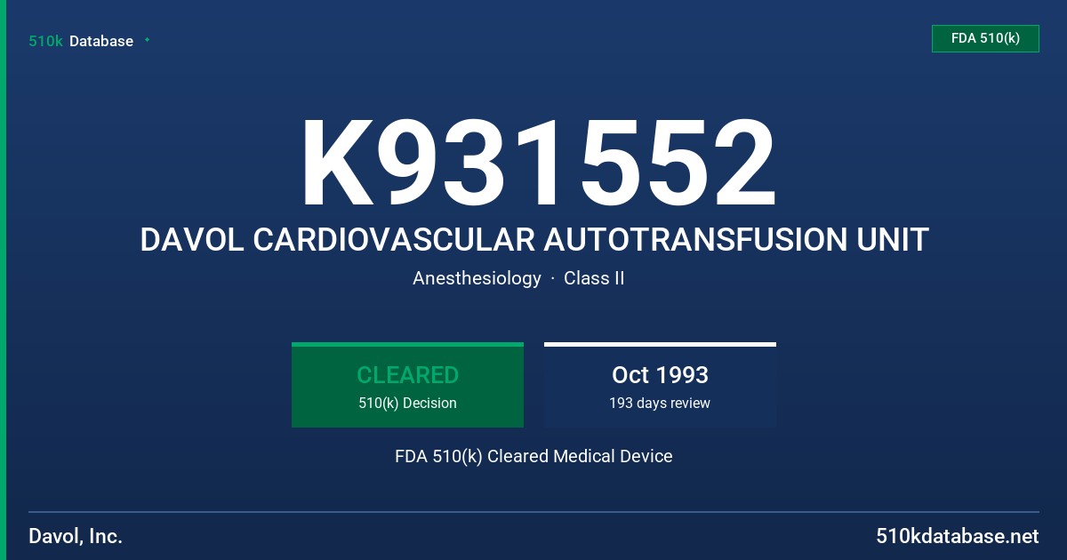 K931552 DAVOL CARDIOVASCULAR AUTOTRANSFUSION UNIT FDA 510(k) Cleared Medical Device