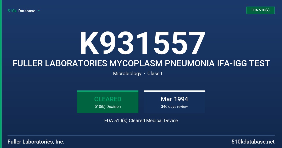 K931557 FULLER LABORATORIES MYCOPLASM PNEUMONIA IFA-IGG TEST FDA 510(k) Cleared Medical Device