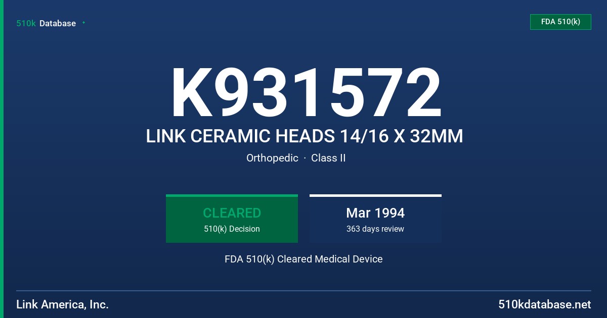K931572 LINK CERAMIC HEADS 14/16 X 32MM FDA 510(k) Cleared Medical Device