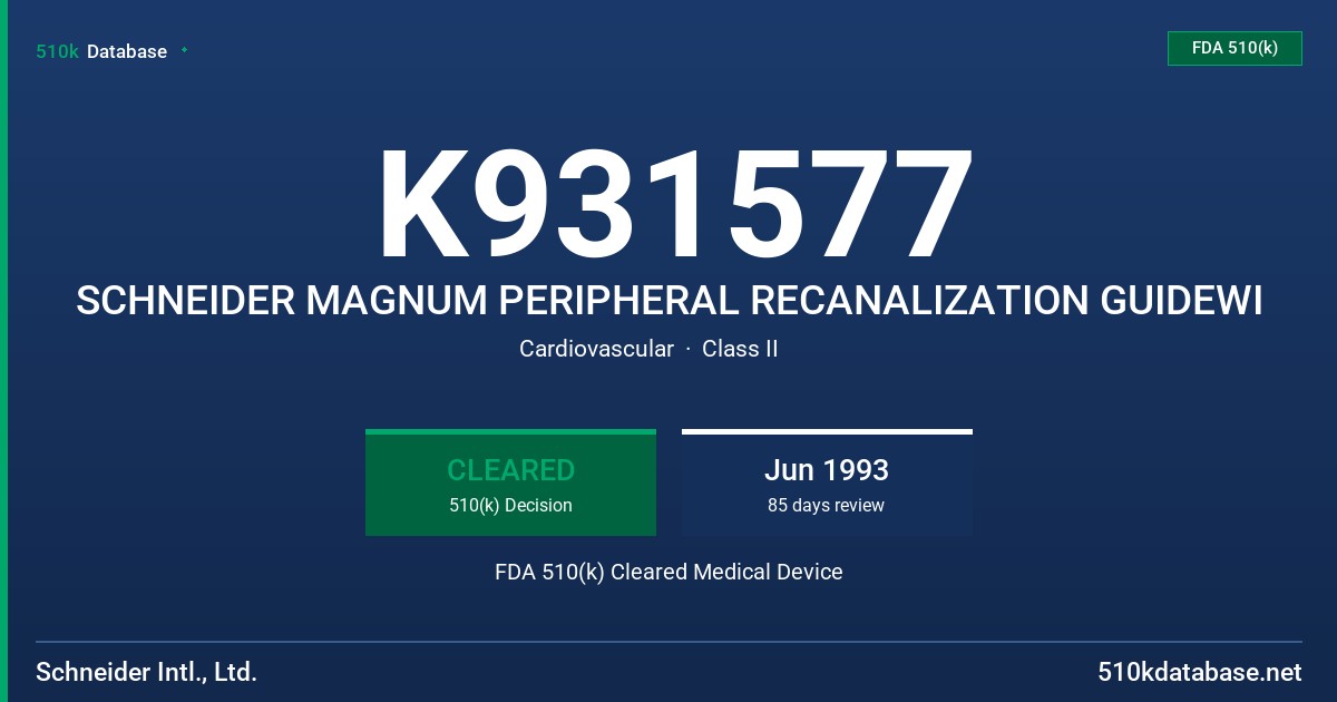 K931577 SCHNEIDER MAGNUM PERIPHERAL RECANALIZATION GUIDEWI FDA 510(k) Cleared Medical Device