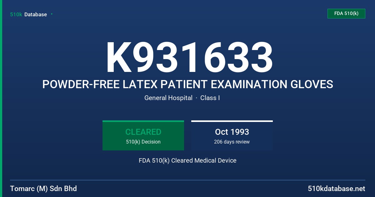 K931633 POWDER-FREE LATEX PATIENT EXAMINATION GLOVES FDA 510(k) Cleared Medical Device