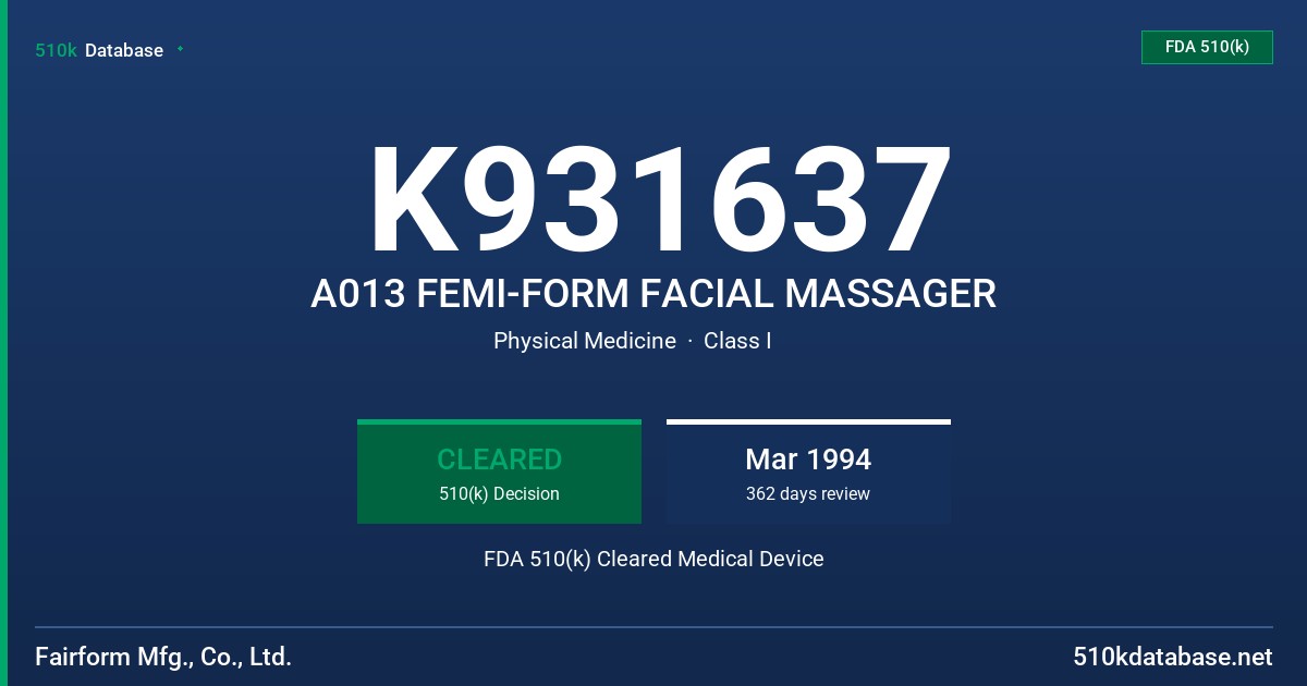 K931637 A013 FEMI-FORM FACIAL MASSAGER FDA 510(k) Cleared Medical Device