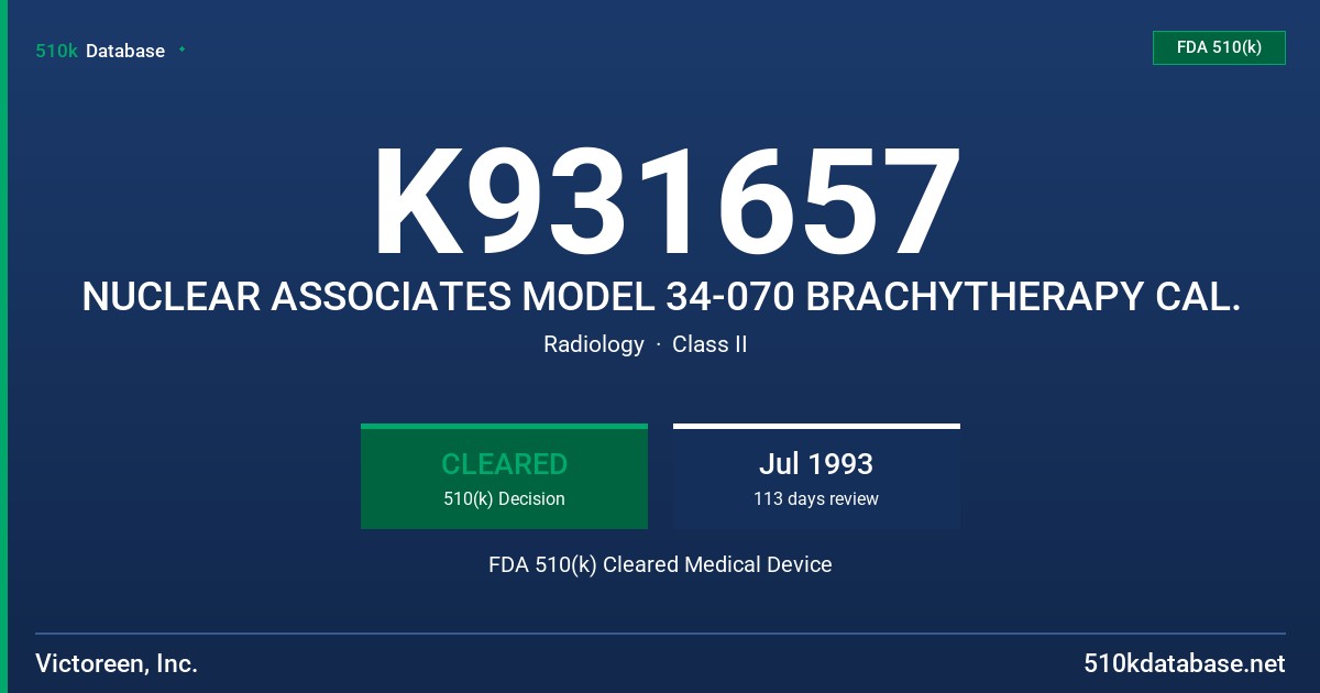 K931657 NUCLEAR ASSOCIATES MODEL 34-070 BRACHYTHERAPY CAL. FDA 510(k) Cleared Medical Device
