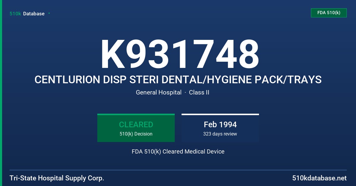 K931748 CENTLURION DISP STERI DENTAL/HYGIENE PACK/TRAYS FDA 510(k) Cleared Medical Device