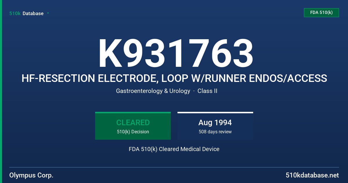 K931763 HF-RESECTION ELECTRODE, LOOP W/RUNNER ENDOS/ACCESS FDA 510(k) Cleared Medical Device