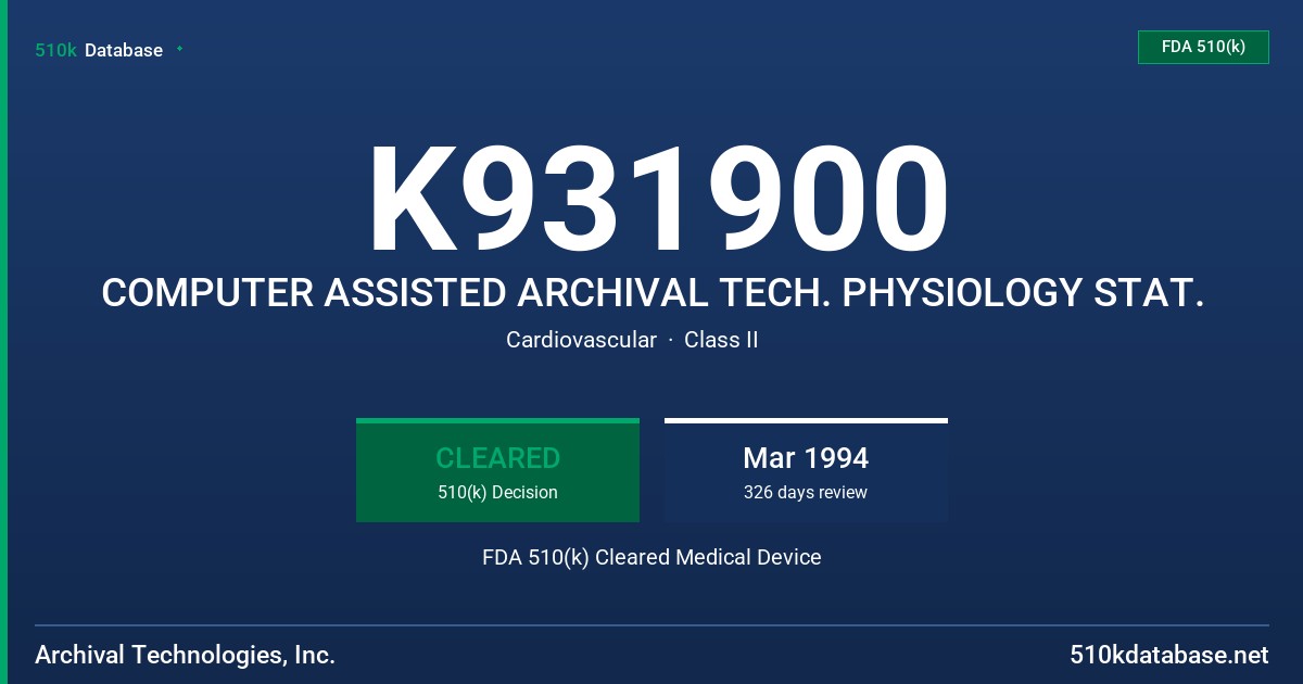 K931900 COMPUTER ASSISTED ARCHIVAL TECH. PHYSIOLOGY STAT. FDA 510(k) Cleared Medical Device