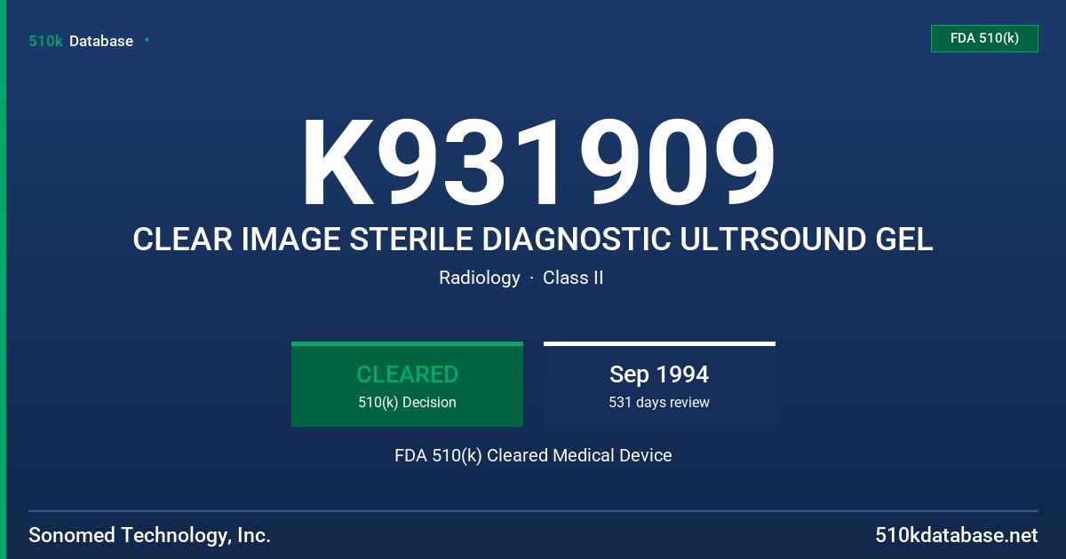 K931909 CLEAR IMAGE STERILE DIAGNOSTIC ULTRSOUND GEL FDA 510(k) Cleared Medical Device