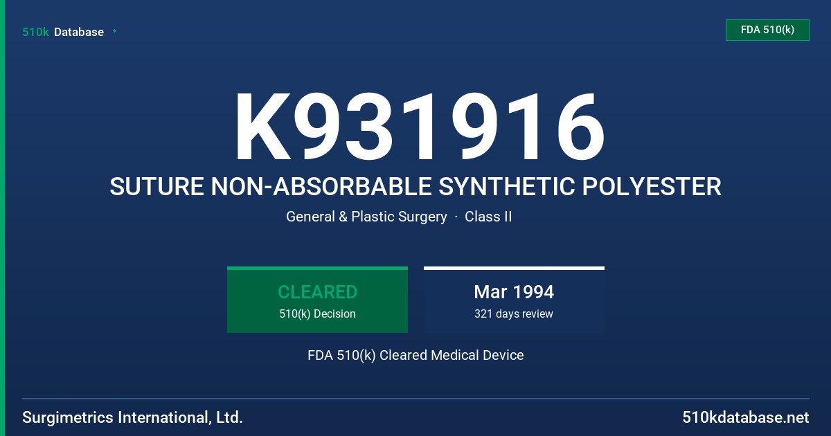 K931916 SUTURE NON-ABSORBABLE SYNTHETIC POLYESTER FDA 510(k) Cleared Medical Device