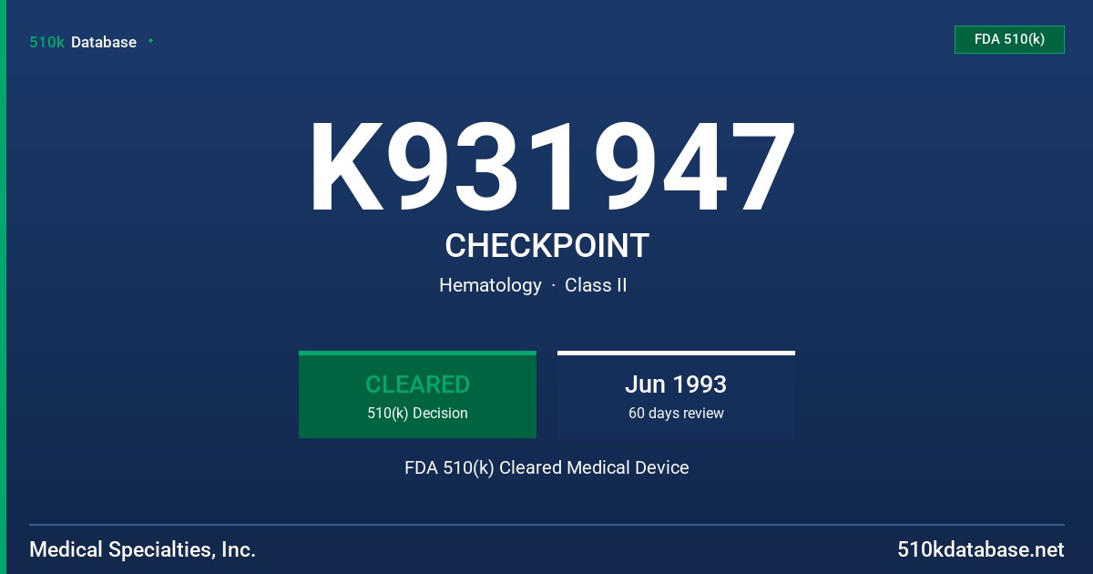K931947 CHECKPOINT FDA 510(k) Cleared Medical Device