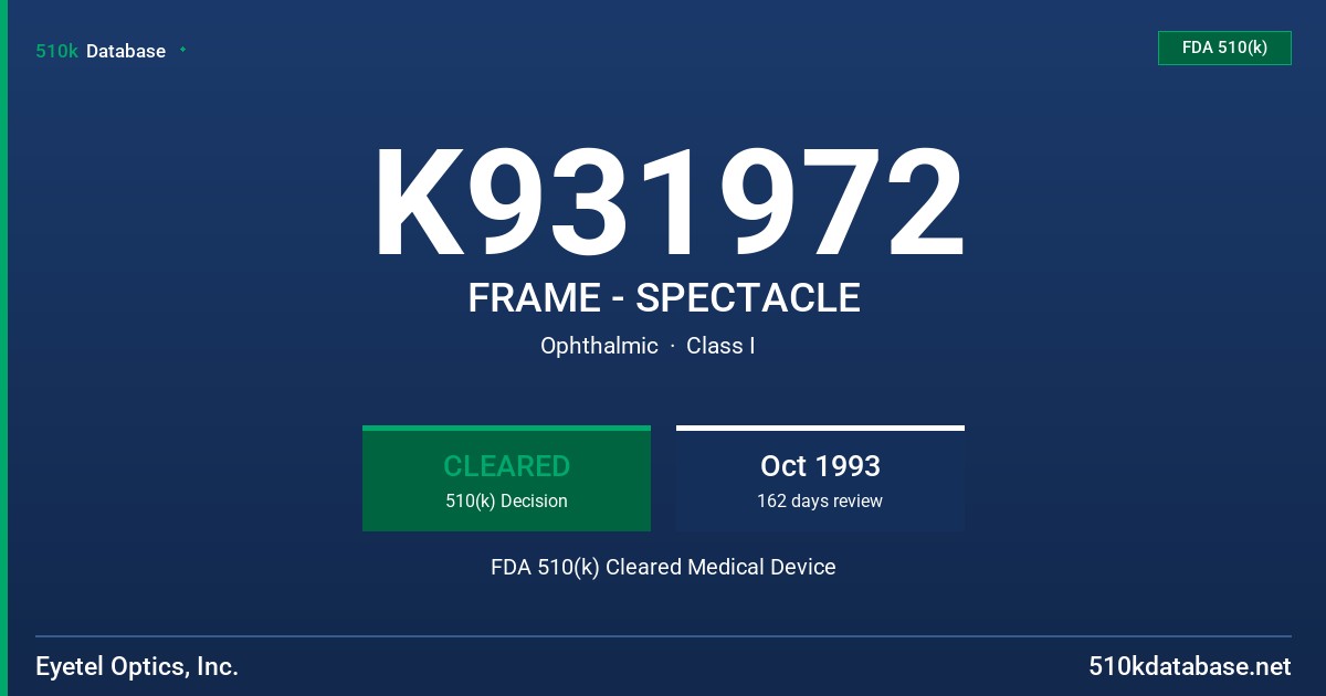 K931972 FRAME - SPECTACLE FDA 510(k) Cleared Medical Device
