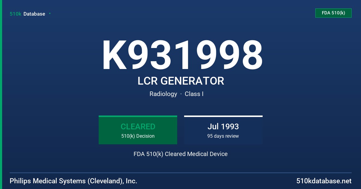 K931998 LCR GENERATOR FDA 510(k) Cleared Medical Device