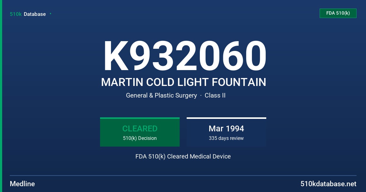 K932060 MARTIN COLD LIGHT FOUNTAIN FDA 510(k) Cleared Medical Device