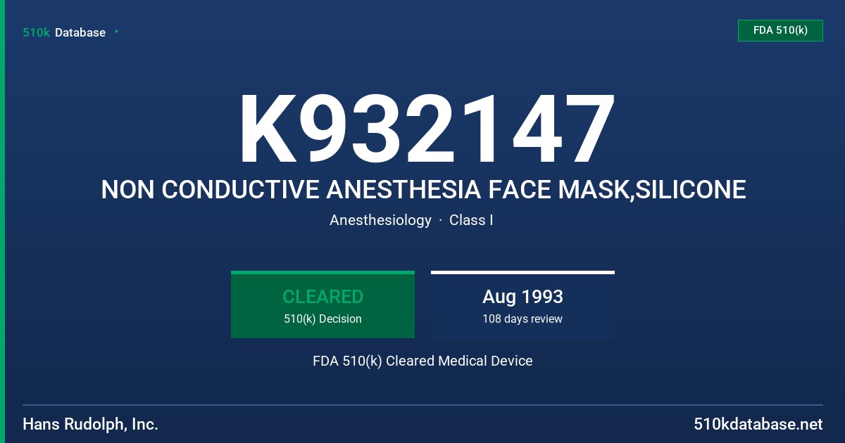 K932147 NON CONDUCTIVE ANESTHESIA FACE MASK,SILICONE FDA 510(k) Cleared Medical Device