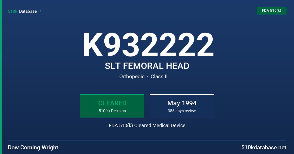 K932222 SLT FEMORAL HEAD FDA 510(k) Cleared Medical Device
