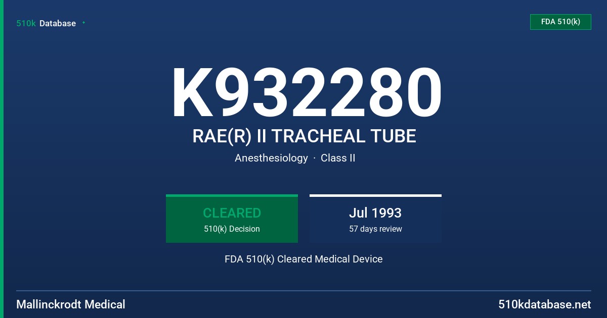 K932280 RAE(R) II TRACHEAL TUBE FDA 510(k) Cleared Medical Device