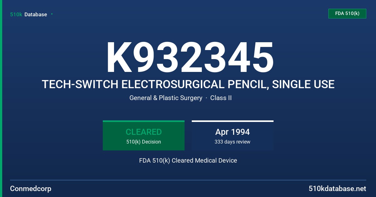 K932345 TECH-SWITCH ELECTROSURGICAL PENCIL, SINGLE USE FDA 510(k) Cleared Medical Device