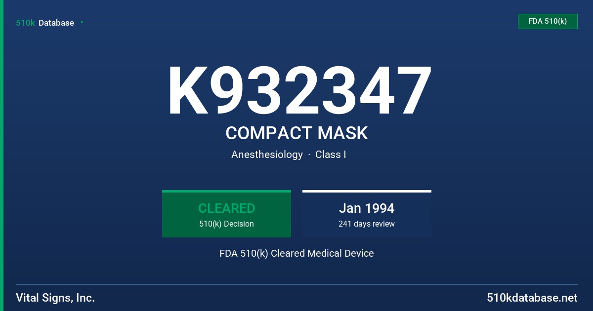K932347 COMPACT MASK FDA 510(k) Cleared Medical Device