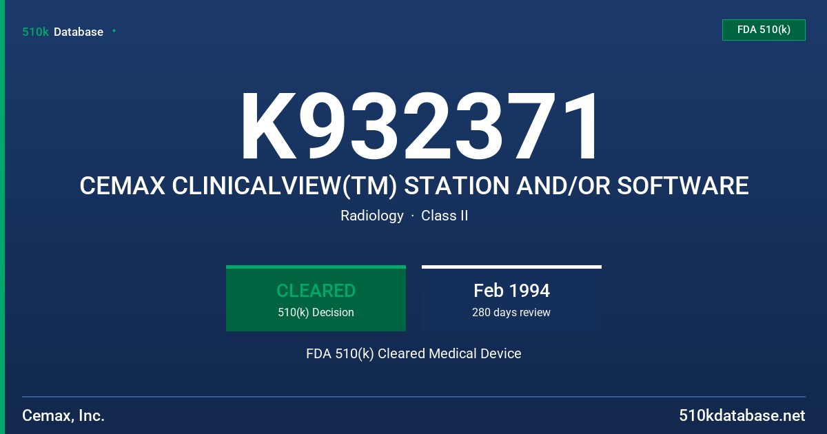 K932371 CEMAX CLINICALVIEW(TM) STATION AND/OR SOFTWARE FDA 510(k) Cleared Medical Device