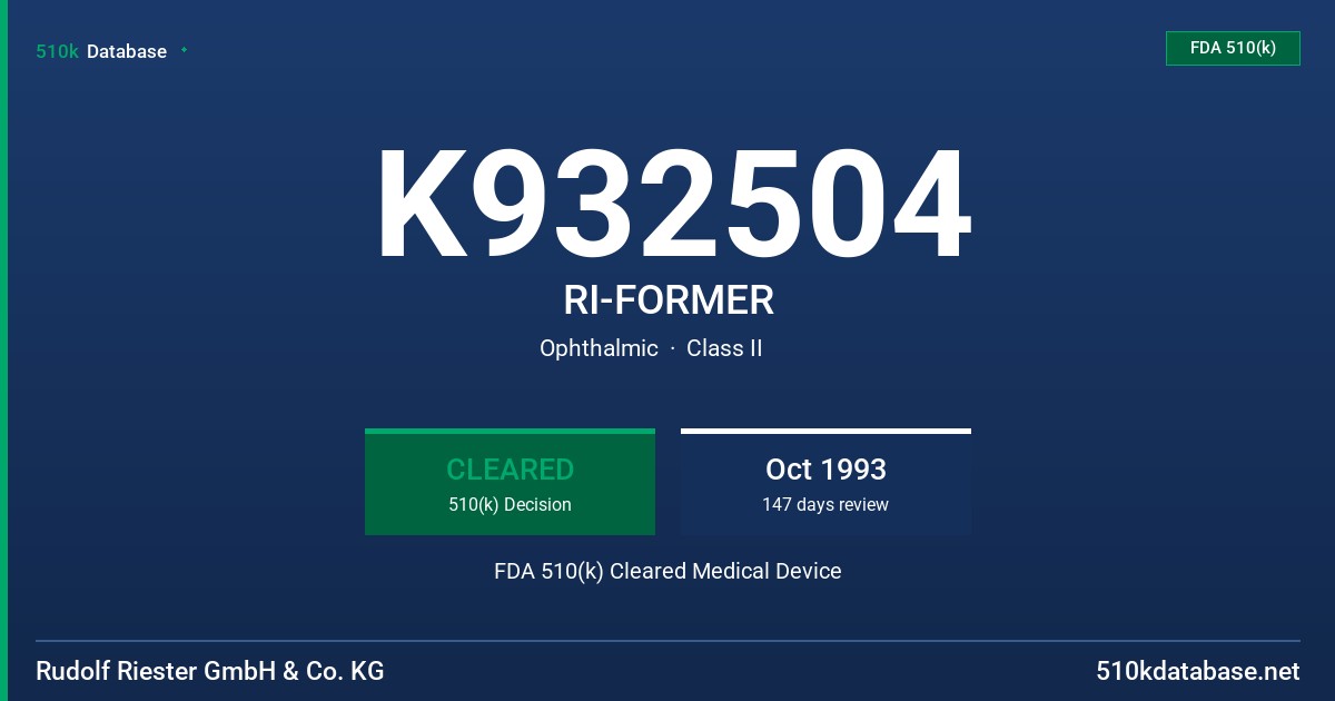 K932504 RI-FORMER FDA 510(k) Cleared Medical Device
