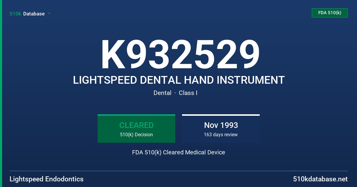 K932529 LIGHTSPEED DENTAL HAND INSTRUMENT FDA 510(k) Cleared Medical Device