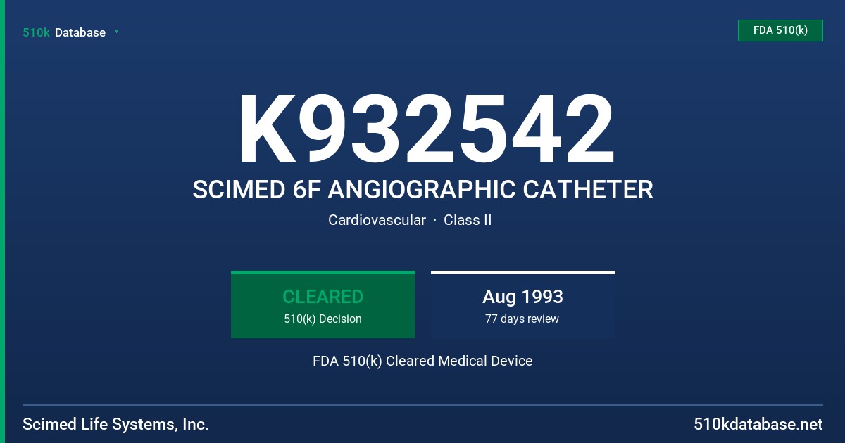 K932542 SCIMED 6F ANGIOGRAPHIC CATHETER FDA 510(k) Cleared Medical Device